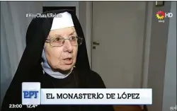  ??  ?? SECUAZ. La hermana Inés entrando los bolsos de José López al convento, y entrevista­da por el programa de Lanata. La Justicia ahora punta contra ella y sus pares.
