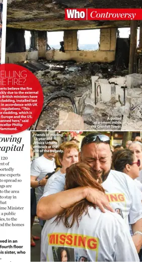  ??  ?? Friends of missing 12-year-old Jessica Urbano embrace at the site of the tragedy. A gutted apartment inside the Grenfell Tower.