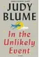  ??  ?? In the Unlikely Event Judy Blume Knopf