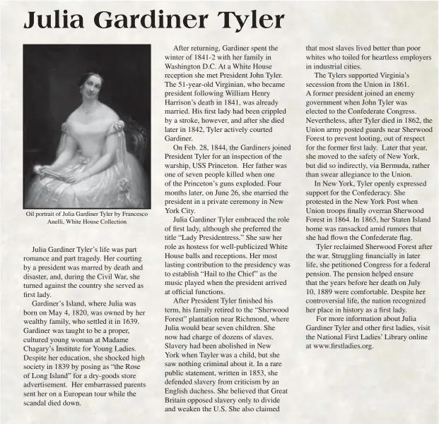  ??  ?? Oil portrait of Julia Gardiner Tyler by Francesco Anelli, White House Collection