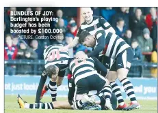  ?? PICTURE: Gordon Clayton ?? BUNDLES OF JOY: Darlington’s playing budget has been boosted by £100.000