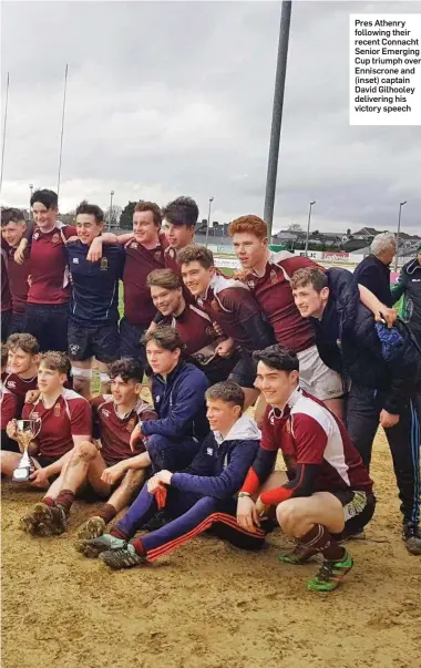  ??  ?? Pres Athenry following their recent Connacht Senior Emerging Cup triumph over Enniscrone and (inset) captain David Gilhooley delivering his victory speech