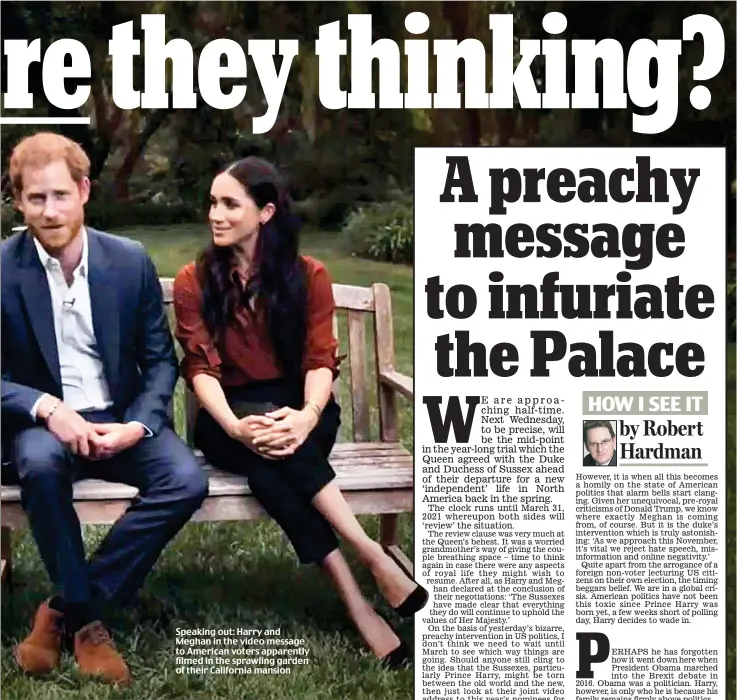  ??  ?? Speaking out: Harry and Meghan in the video message to American voters apparently filmed in the sprawling garden of their California mansion