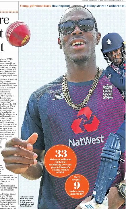  ??  ?? Standard bearers: (from left): Jofra Archer, Daniel Bell-Drummond, Mark Alleyne and Roland Butcher