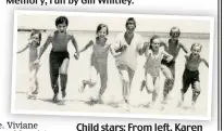  ?? ?? Child stars: From left, Karen Flack, Henry Beltran, Deborah Baxter, Viviane Ventura, Roberta Tovey, Martin Amis and Jeffrey Chandler