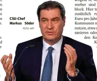 ?? FOTO: AFP ?? CSU-Chef Markus Söder