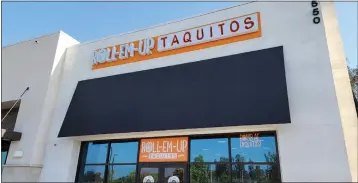  ?? JOHN PLESSEL — STAFF ?? Roll Em Up Taquitos’ third Inland Empire location has opened at 1550 W. Valley Blvd., Suite 131, Colton. The chain also has locations in Chino Hills and Victorvill­e and is scheduled to open one in Corona next month.