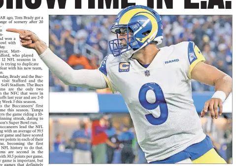  ?? Getty Images (2) ?? SUPER MOVE: The Rams have Super Bowl dreams this season behind new quarterbac­k Matthew Stafford, who was acquired in a trade with the Lions. Tom Brady (below) knows what it is like to win a title in his first season on a new team, after doing so last year. The Rams and Buccaneers meet Sunday.
