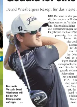  ??  ?? Der zweite Versuch: Bernd Wiesberger will bei der PGA Championsh­ip aufzeigen