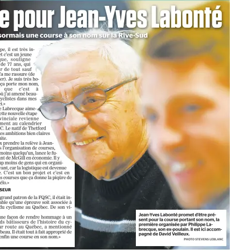  ??  ?? Jean-yves Labonté promet d’être présent pour la course portant son nom, la première organisée par Philippe Labrecque, son ex-poulain. Il est ici accompagné de David Veilleux.