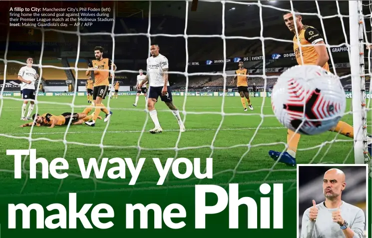  ??  ?? A fillip to City: Manchester City’s Phil Foden (left) firing home the second goal against Wolves during their Premier League match at the Molineux Stadium. Inset: Making Guardiola’s day. — AP / AFP