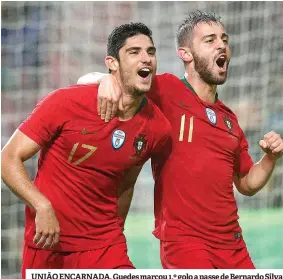  ??  ?? UNIÃO ENCARNADA. Guedes marcou 1.º golo a passe de Bernardo Silva