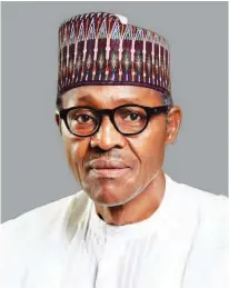  ??  ?? President Muhammadu Buhari