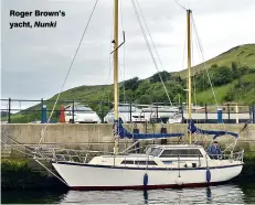  ??  ?? Roger Brown’s yacht, Nunki