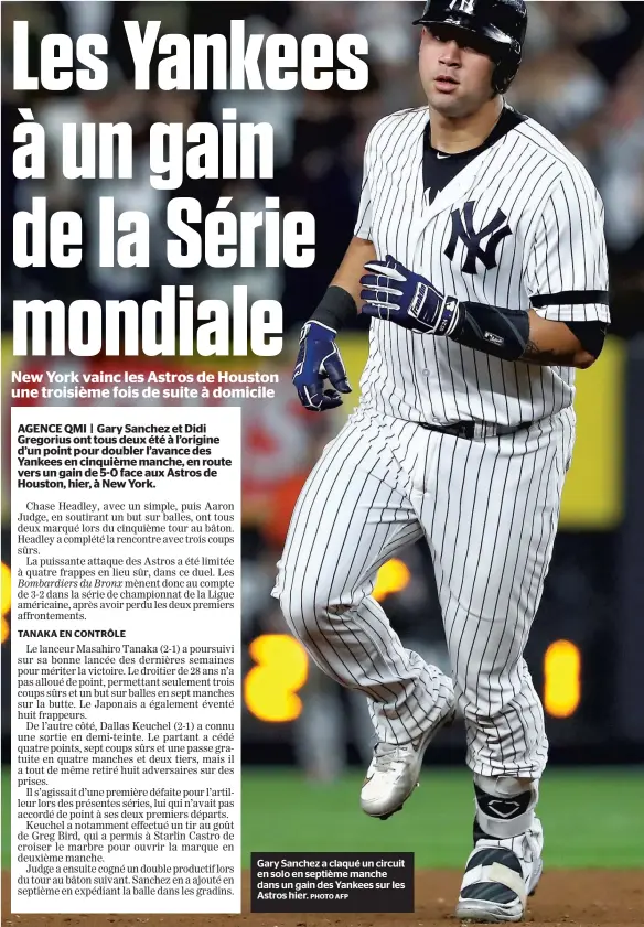  ?? PHOTO AFP ?? Gary Sanchez a claqué un circuit en solo en septième manche dans un gain des Yankees sur les Astros hier.