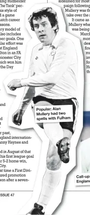  ??  ?? Popular: Alan Mullery had two spells with Fulham Call-up: On England duty