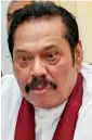  ??  ?? Mahinda: Scrap the Presidency with conditions