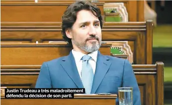  ??  ?? Justin Trudeau a très maladroite­ment défendu la décision de son parti.