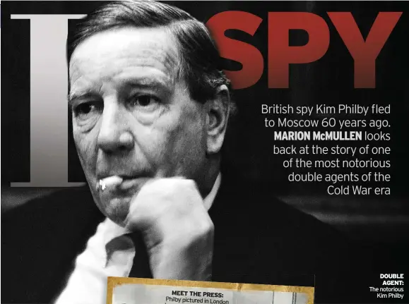  ?? ?? DOUBLE AGENT: The notorious
Kim Philby