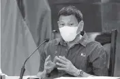  ?? SIMEON CELI
Malacanang Presidenti­al Photograph­ers Division via AP ?? Philippine President Rodrigo Duterte said Monday: ‘If you don’t want to get vaccinated, I’ll have you arrested and I’ll inject the vaccine in your butt.’