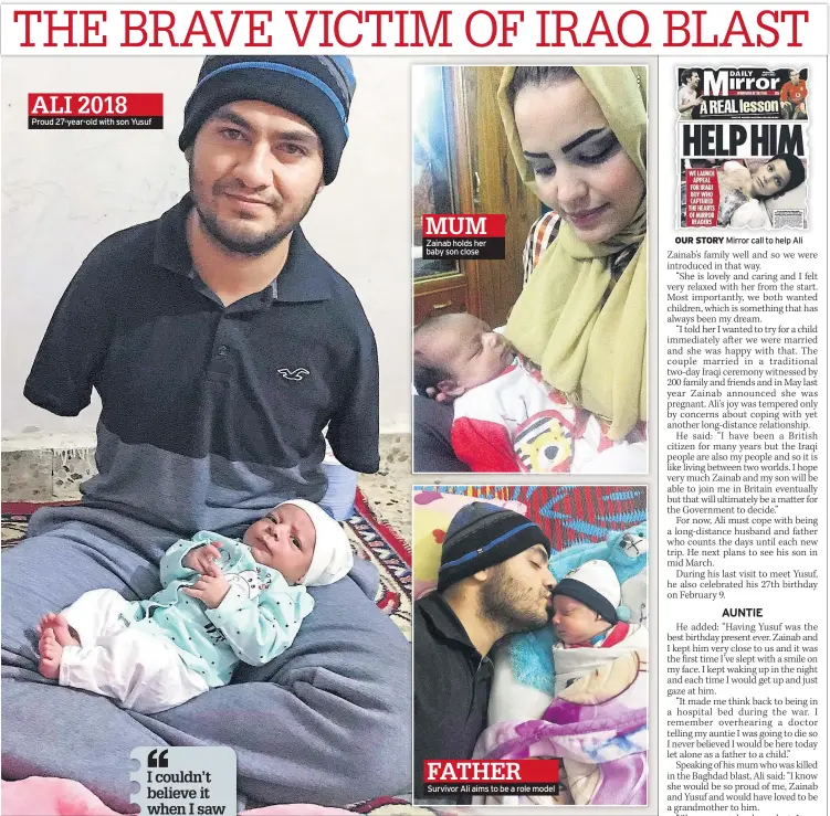  ??  ?? ALI 2018 Proud 27-year-old with son Yusuf MUM Zainab holds her baby son close FATHER Survivor Ali aims to be a role model