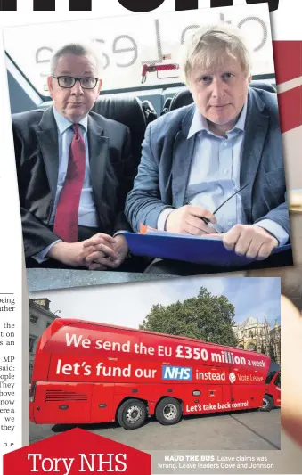  ??  ?? HAUD THE BUS Leave claims was wrong. Leave leaders Gove and Johnson