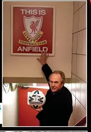  ?? ?? HOME OF LEGENDS Sven touches the famous sign and (below) Paisley and Fagan in the boot room