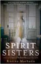  ??  ?? Edited extract from 10th anniversar­y edition of Spirit Sisters by Karina Machado, $32.99, published by Hachette on Jan. 28.