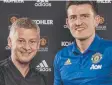  ??  ?? Solskjaer and Maguire.