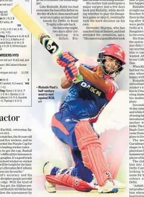  ?? AFP ?? Rishabh Pant’s halfcentur­y went in vain against RCB.