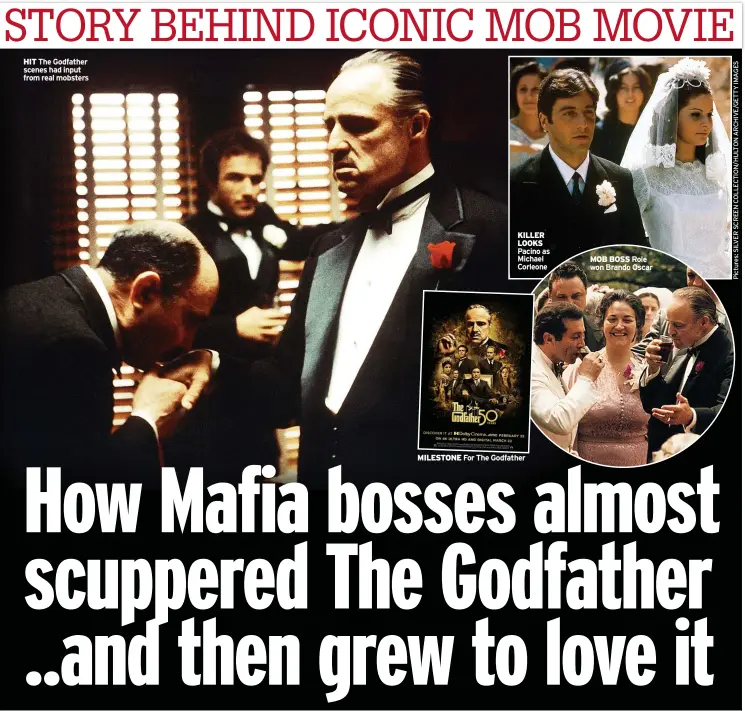  ?? ?? HIT The Godfather scenes had input from real mobsters