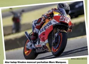  ?? Repsol media service ?? Alur balap Vinales mencuri perhatian Marc Marquez.