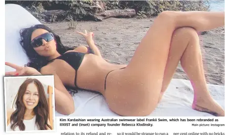  ?? Main picture: Instagram ?? Kim Kardashian wearing Australian swimwear label Frankii Swim, which has been rebranded as IIXIIST and (inset) company founder Rebecca Klodinsky.