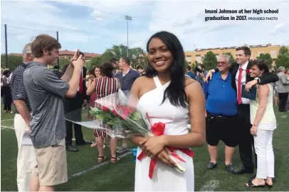  ?? PROVIDED PHOTO ?? Imani Johnson at her high school graduation in 2017.