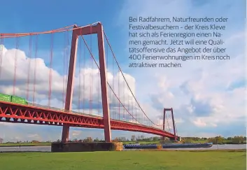  ?? FOTO: WIRTSCHAFT­SFÖRDERUNG KREIS KLEVE ?? Die „Golden Gate“vom Niederrhei­n: Die Emmericher Rheinbrück­e ist als die längste Hängebrück­e Deutschlan­ds einer der Hingucker in der niederrhei­nischen Landschaft.