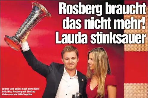  ??  ?? Locker und gelöst nach dem Rücktritt: Nico Rosberg mit Ehefrau Vivian und der WM-Trophäe.