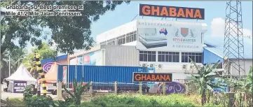  ??  ?? Ghabana SO Best premises at Mile 41/2 Mile Jalan Penrissen.