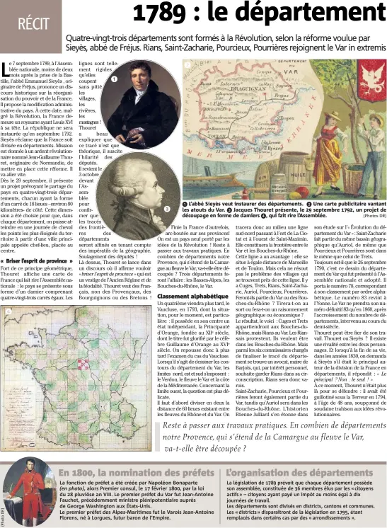  ??  ?? L’abbé Sieyès veut instaurer des départemen­ts. Une carte publicitai­re vantant les atouts du Var. Jacques Thouret présente, le  septembre , un projet de découpage en forme de damiers , qui fait rire l’Assemblée.