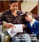  ??  ?? Carly didn’t think much of April’s script ideas for Emmerdale