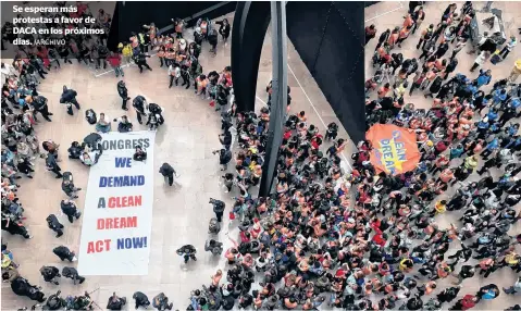  ?? /ARCHIVO ?? Se esperan más protestas a favor de DACA en los próximos días.