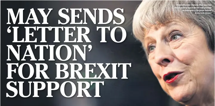  ?? ALASTAIR GRANT ?? Prime Minister Theresa May says her Brexit deal to leave the EU will provide Britain with a ‘brighter future’