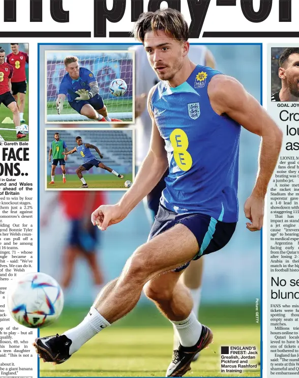  ?? ?? ENGLAND’S FINEST: Jack Grealish, Jordan Pickford and Marcus Rashford in training