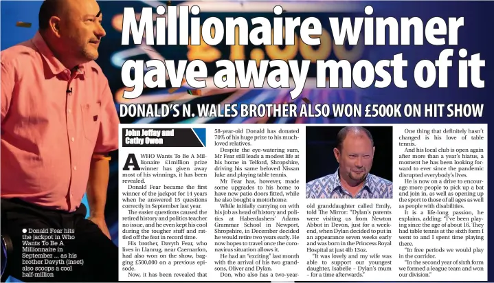  ??  ?? ● Donald Fear hits the jackpot in Who Wants To Be A Millionnai­re in September ... as his brother Davyth (inset) also scoops a cool half-million