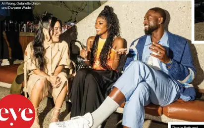  ?? ?? Ali Wong, Gabrielle Union and Dwyane Wade.