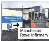  ??  ?? Manchester Royal Infirmary