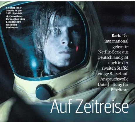  ??  ?? Gefangen in der Zukunft, im Jahr 2052. Dort sieht sich Jonas (Louis Hofmann) mit einer postapokal­yptischen Welt konfrontie­rt