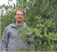  ?? SUBMITTED ?? Craig Maier, shown by one of his oak savannas, will be one of the speakers at the Toward Harmony with Nature conference on Jan. 28 at the Oshkosh Convention Center.