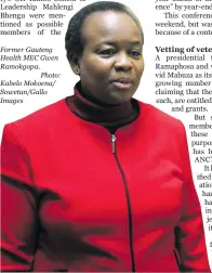  ?? Photo: Kabelo Mokoena/ Sowetan/Gallo Images ?? Former Gauteng Health MEC Gwen Ramokgopa.