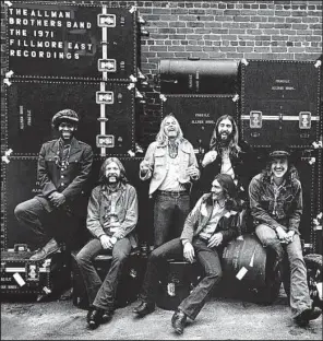  ??  ?? The Allman Brothers Band members became major stars after release of the recording of their acclaimed performanc­e at New York’s Fillmore East. A new reissue gathers all the performanc­es on six CDs as The 1971 Fillmore East Recordings.