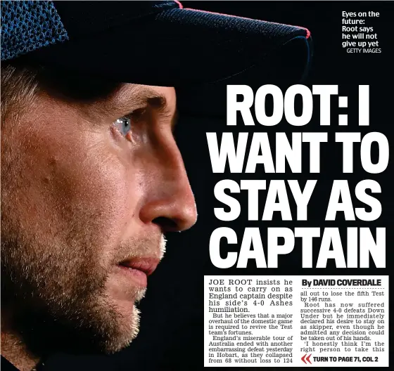  ?? GETTY IMAGES ?? Eyes on the future: Root says he will not give up yet